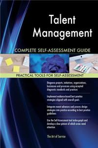 Talent Management Complete Self-Assessment Guide