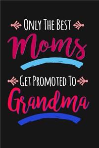 Only The Best Moms Get Promoted To Grandma