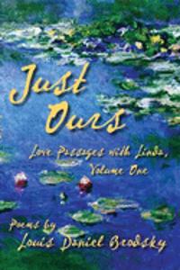 Just Ours: Love Passages with Linda, Volume One