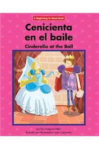Cenicienta en el Baile/Cinderella At The Ball