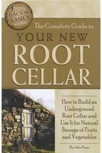 Complete Guide to Your New Root Cellar