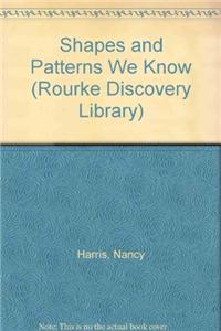 Shapes and Patterns We Know: A Book about Shapes and Patterns