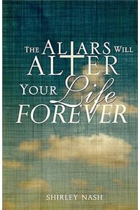 Altars Will Alter Your Life Forever