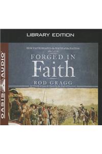 Forged in Faith (Library Edition)