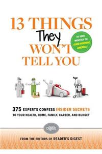 13 Things They Won't Tell You