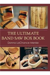 The Ultimate Band Saw Box Book