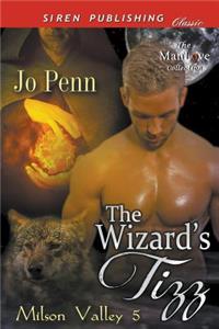 The Wizard's Tizz [Milson Valley 5] (Siren Publishing Classic Manlove)
