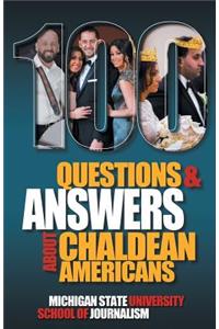 100 Questions and Answers About Chaldean Americans, Their Religion, Language and Culture