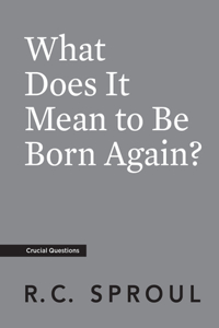 What Does It Mean to Be Born Again?