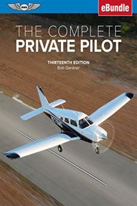 Complete Private Pilot: (Ebundle)