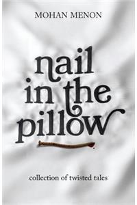 Nail in the pillow