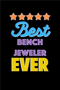 Best Bench Jeweler Evers Notebook - Bench Jeweler Funny Gift