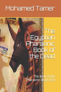 The Egyptian Pharaonic Book of the Dead