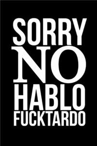 No Hablo Fucktardo