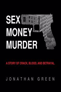 Sex Money Murder