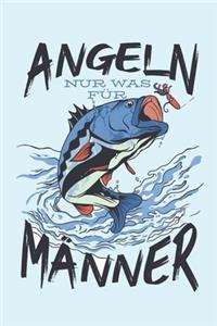 Angeln Ist Nur Was Für Männer