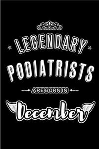 Legendary Podiatrists are born in December