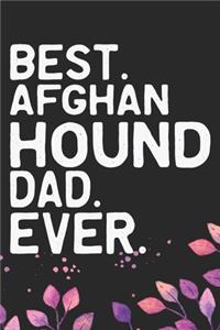 Best Afghan Hound Dad Ever