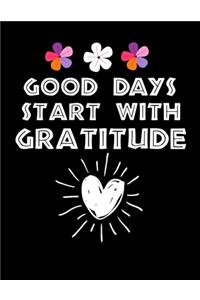 Good Days Start With Gratitude