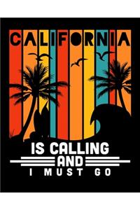 California Is Calling And I Must Go