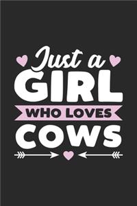 Just A Girl Who Loves Cows
