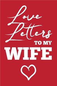 Love Letters To My Wife