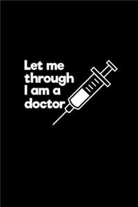 Let me through, I'm a Doctor