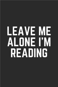 Leave Me Alone I'm Reading