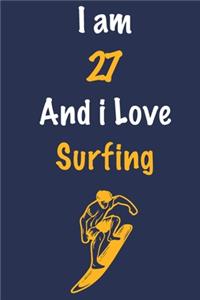 I am 27 And i Love Surfing