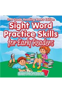 Sight Word Practice Skills for Early Readers - 2nd Grade Reading Books Edition
