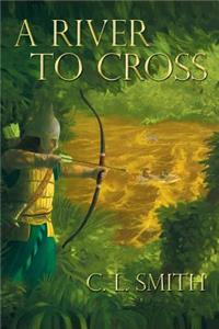 A River to Cross (Stones of Gilgal Series Book 2 of 3)