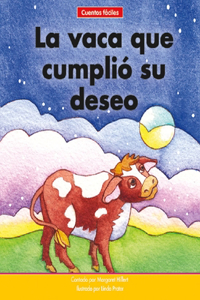 Vaca Que Cumplió Su Deseo=the Cow That Got Her Wish