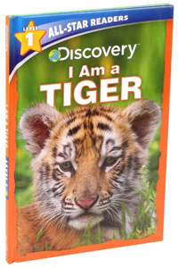 Discovery All Star Readers I Am a Tiger Level 1 (Library Binding)