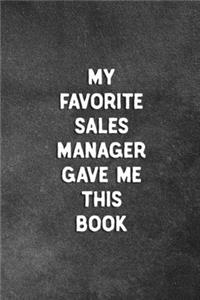 My Favorite Sales Manager Gave Me This Book