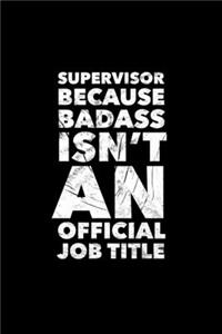 Supervisor Because Badass Isn't an Official Job Title