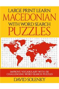 Large Print Learn Macedonian with Word Search Puzzles: Learn Macedonian Language Vocabulary with Challenging Easy to Read Word Find Puzzles