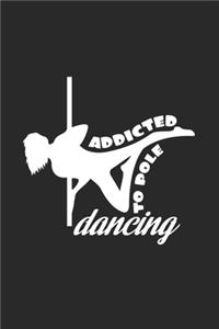 Addicted to pole dancing