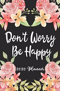 Don't Worry Be Happy 2020 Planner