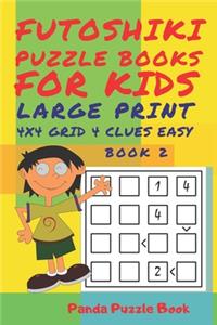 Futoshiki Puzzle Books For kids - Large Print 4 x 4 Grid - 4 clues - Easy - Book 2