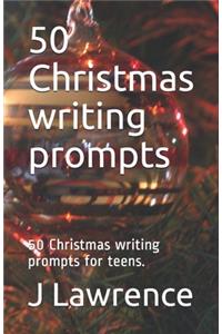 50 Christmas writing prompts