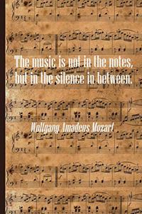 The Music is Not in The Notes but in the Silence in Between