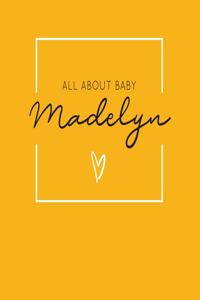 All About Baby Madelyn