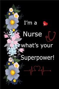 I'm a nurse what's your superpower.