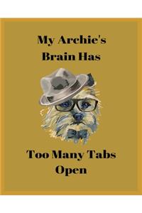 My Archie's Brain Has Too Many Tabs Open: Handwriting Practice Workbook For Dog lover Kids.For practicing Letters, Words, Sentences.