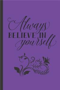 Always Believe In Yourself