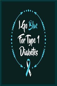 I Go Blue For Type 1 Diabetes