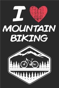 I Love Mountain Biking