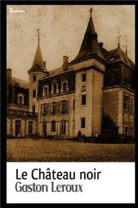 Le Château Noir