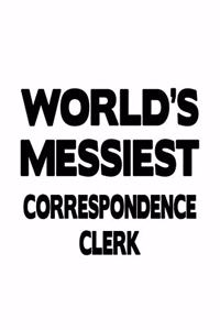 World's Messiest Correspondence Clerk
