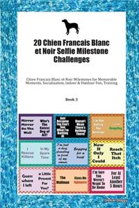 20 Chien Francais Blanc et Noir Selfie Milestone Challenges